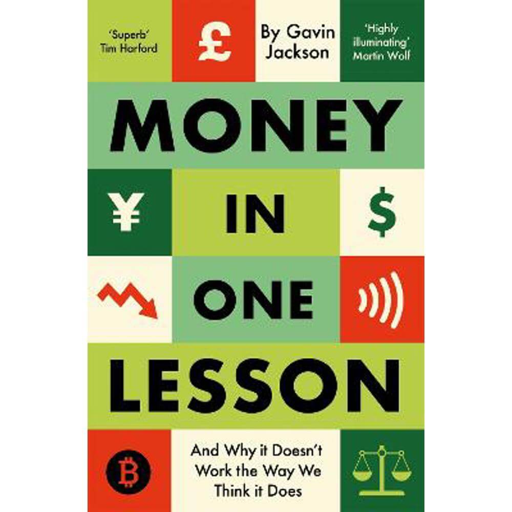 Money in One Lesson: And Why it Doesn't Work the Way We Think it Does (Paperback) - Gavin Jackson